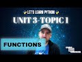 Let's Learn Python - Functions Part 1 - Unit 3 Topic 1