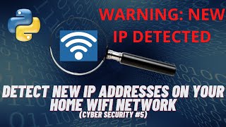 Detect New IPs on Your Home WiFi with Python | #123 (Cyber Security #5)