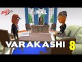 Varakashi Episode 8