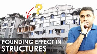 POUNDING EFFECT: What is Pounding Effect In Buildings // Pounding Effect in Structures