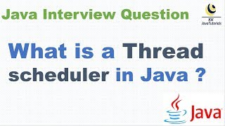 What is a Thread scheduler in Java ? || Java Multi Threading Interview Questions