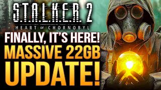 STALKER 2 Just Got The MASSIVE UPDATE We've Been Waiting For!