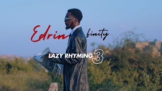 Edrin Finity - LR 3 [Lazy Rhyming]