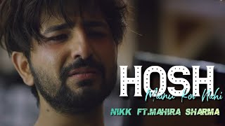 Hosh Song Lyrics ~Nikk & Mahira Sharma |Latest Sad Song 2020
