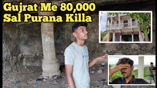 gujrat me 80,000 Sal Purana Killa Sana Caves