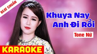 KARAOKE Khuya Nay Anh Đi Rồi Tone Nữ - Beat Chuẩn Ý Linh | Võ Hoàng Karaoke