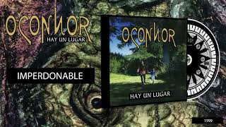 OCONNOR - Imperdonable (hay un lugar 1999)