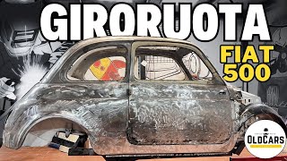 Riparazione Giroruota 180° Fiat 500 - Sostituzione Sottoporta - Restauro Totale Fiat 500 D