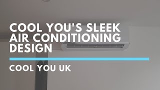 Explaining Cool You's Sleek Air Conditioning Design | Cool You UK