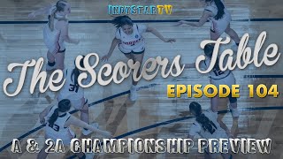 The Scorers Table: Episode 104 (A/2A state finals preview)