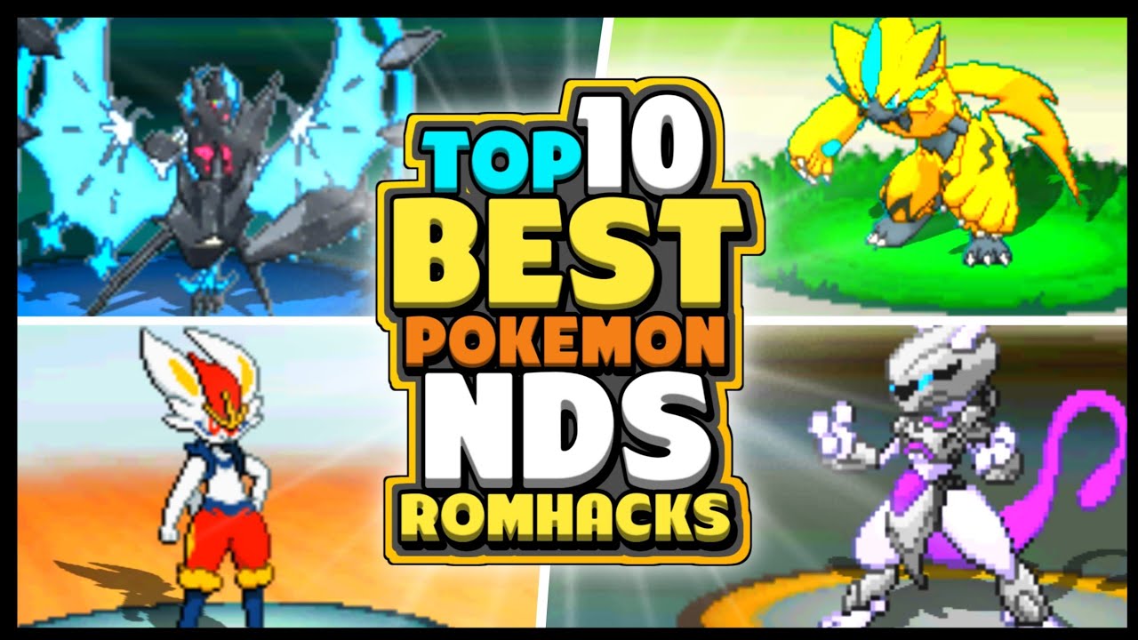 TOP 10 BEST POKEMON NDS ROM HACKS OF THE YEAR WITH MEGA EVOLUTIONS ...