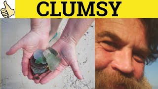 🔵 Clumsy - Clumsily Meaning - Clumsiness Definition - Basic GRE Vocabulary