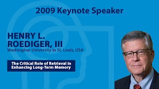 Henry L  Roediger III Psychonomic Society 2009 Annual Meeting Keynote Address