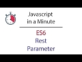Javascript in a Minute: ES6 Rest Parameter
