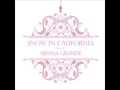 Ariana Grande - Snow In California