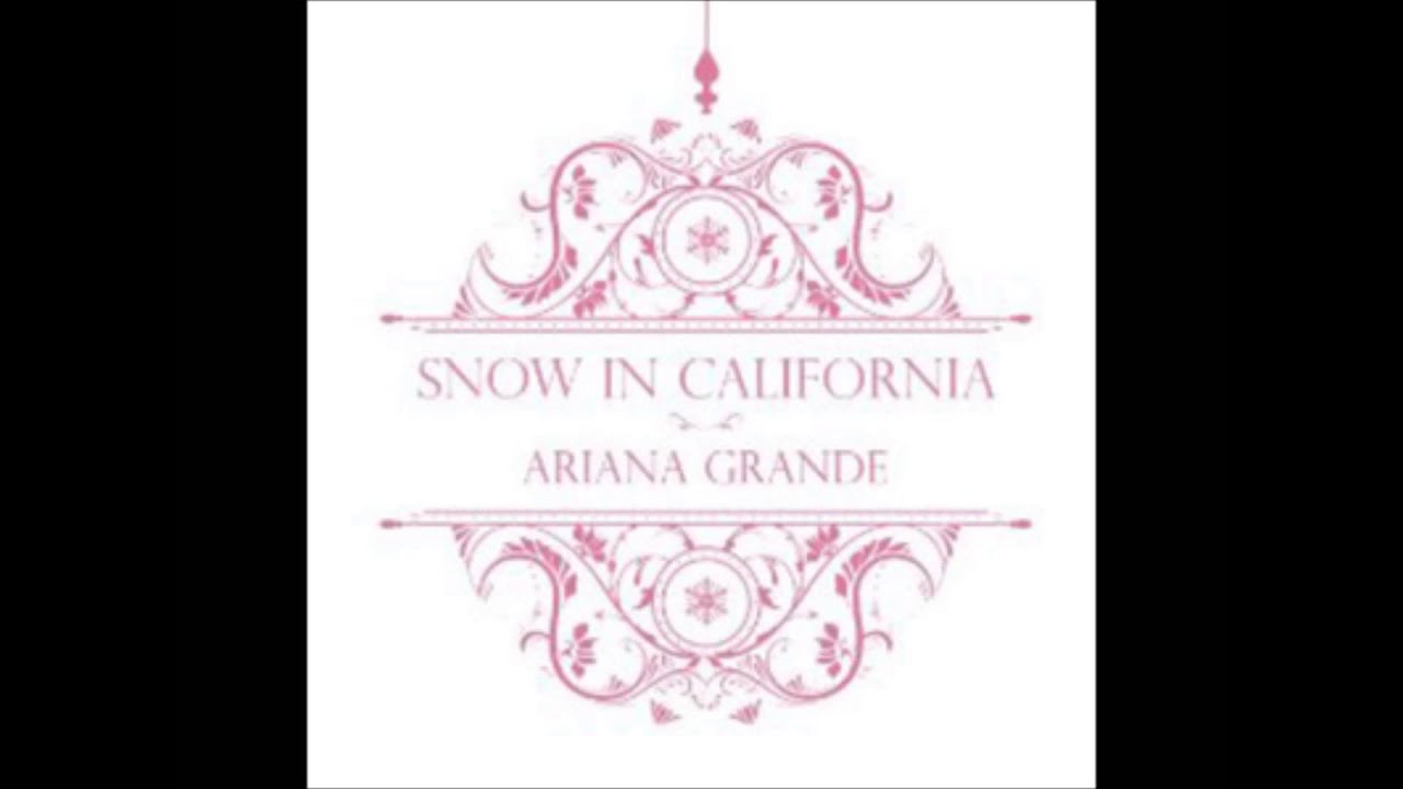 Ariana Grande - Snow In California Ariana Grande - Snow In California