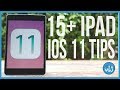 15 iOS 11 Tips, Tricks and Features for Your iPad, iPad Pro and iPad Mini 15 iOS 11 Tips, Tricks and Features for Your iPad, iPad Pro and iPad Mini