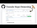 How to transfer ownership in Github (Simple Process)