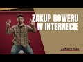 Zakup roweru w internecie - 12 rzeczy, o których powinieneś wiedzieć! - Green Bike