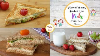 3 Easy  & Yummy Sandwich Ideas for Kids Tiffin Box | Kids Lunch Box Ideas by Tiffin Box