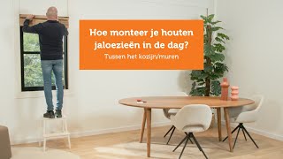 Hoe monteer je houten jaloezieën in de dag? (Tussen het kozijn / muren).