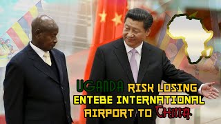 Uganda To Lose International Airport To China Over Loan