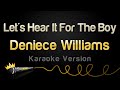 Deniece Williams - Let's Hear It For The Boy (Karaoke Version)