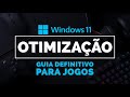 COMO OTIMIZAR O PC COM WINDOWS 11 ! MELHORAR FPS NOS JOGOS E REDUZIR INPUT LAG 2024