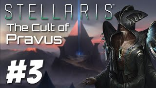 Stellaris 3.1 - The Cult of Pravus (Part 3)