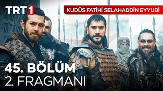 Kudüs Fatihi Selahaddin Eyyubi 45. Bölüm 2. Fragmanı