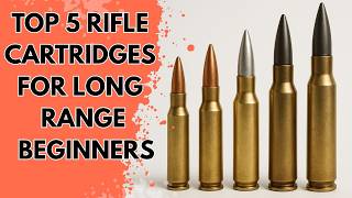 Top 5 Cartridges For Long Range Rifle Beginners