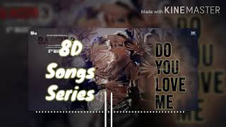 8D Audio | Do You Love Me - Baaghi 3 | Disha P, Tiger, Shraddha | 3D Songs | 8D Songs Series