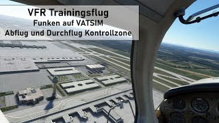 VFR Trainingsflug ✈ Funken auf VATSIM ✈ Abflug und Durchflug Kontrollzone