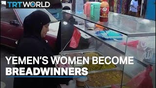 Women become breadwinners as eight-year-old conflict continues in Yemen