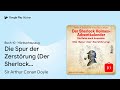 „die spur der zerstörung der sherlock… buch 10“ von sir arthur conan doyle · hörbuchauszug