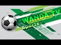 WANDA TV SPORTS UPDATE_