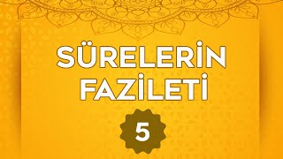 SÜRELERİN FAZİLETİ #5