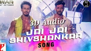 3D Audio | Jai Jai Shivshankar | War | Official Video | Hritik Roshan | Tiger Shroff | Vishal, Benny