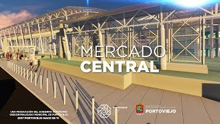 El mercado central de Portoviejo será de primer nivel.