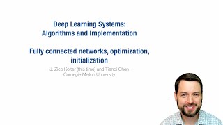 Lecture 6 - Fully connected networks, optimization, initialization