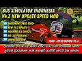 Bus simulator indonesia v4.3 new update speed mod || 1000+ speed mod 🥵😮 || bus simulator indonesia