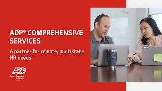 ADP® Comprehensive Services: A partner for remote, multistate HR needs