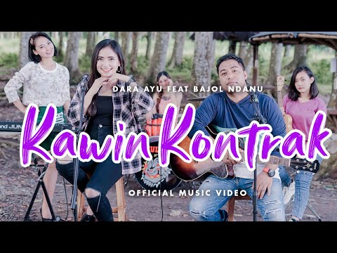 Download Lagu Dara Ayu Kawin Kontrak Ft. Bajol Ndanu Mp3