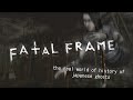 The History Behind the Ghosts of Fatal Frame | Cultural Analysis