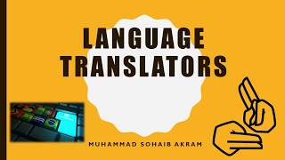 Language Translator Compiler Interpreter Assembler ICS Part 2