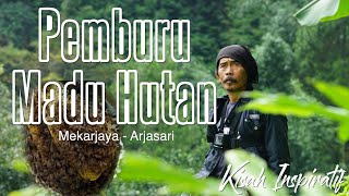 Forest Honey Hunter || Mekarjaya Arjasari