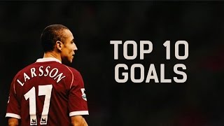 Henrik Larsson ᴴᴰ ● Top 10 Goals for club career ●