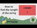 Python : Find the Length of the string