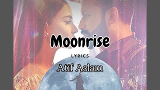 Moonrise Lyrics- Atif Aslam