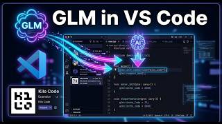 How to Integrate GLM with VS Code via Kilo Code Extension